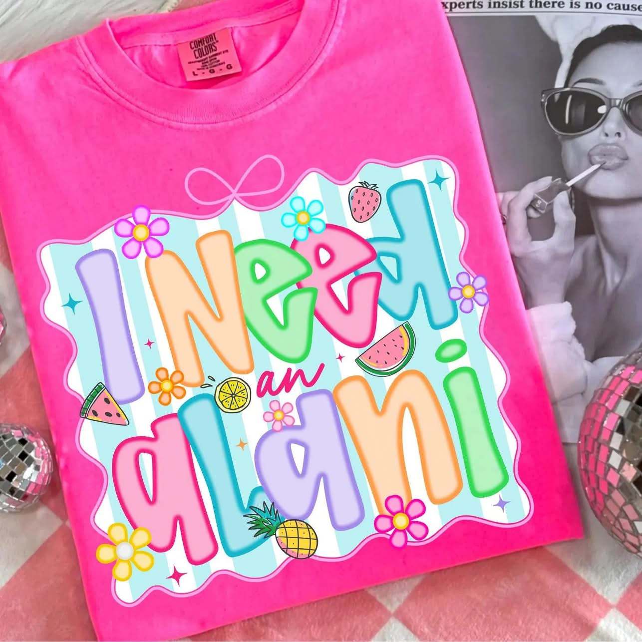 PRE-ORDER: I Need an Alani Tee