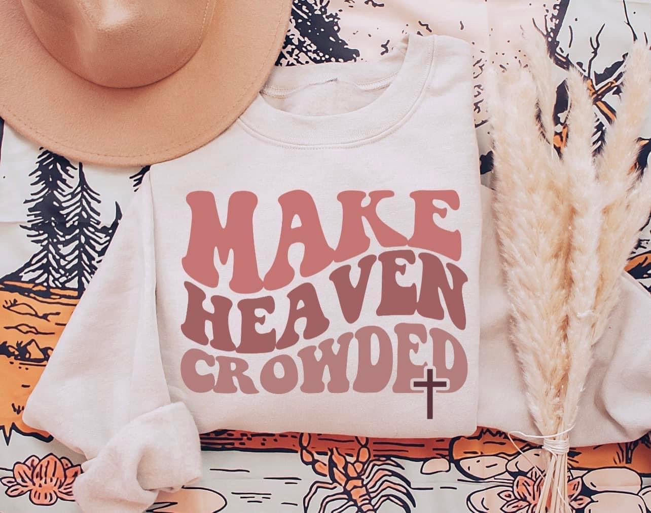 Make Heaven Crowded {Ready to Ship}