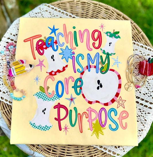 Pre-Order: Teaching is my Core Purpose Tee