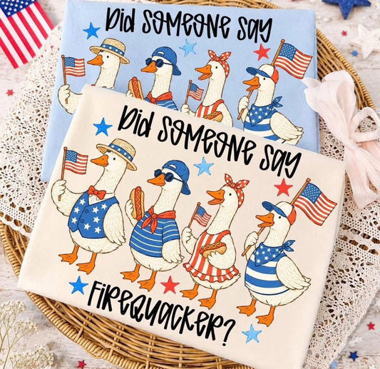 Pre-Order: Did Someone Say FireQuacker? Tee