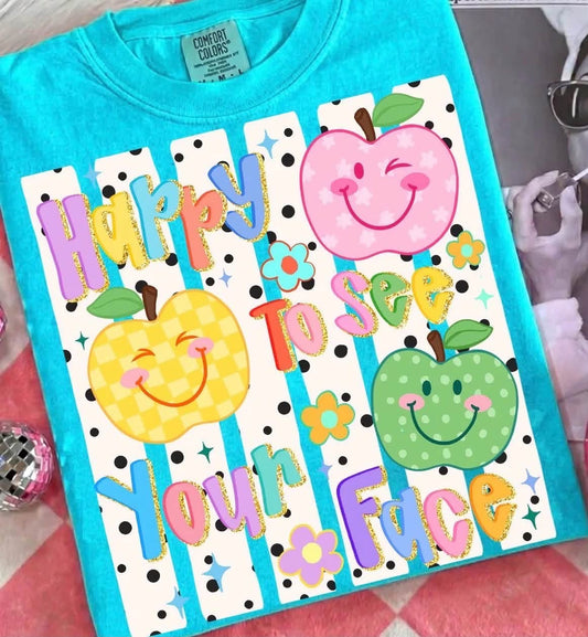 Pre-Order: Happy to See Your Face Tee