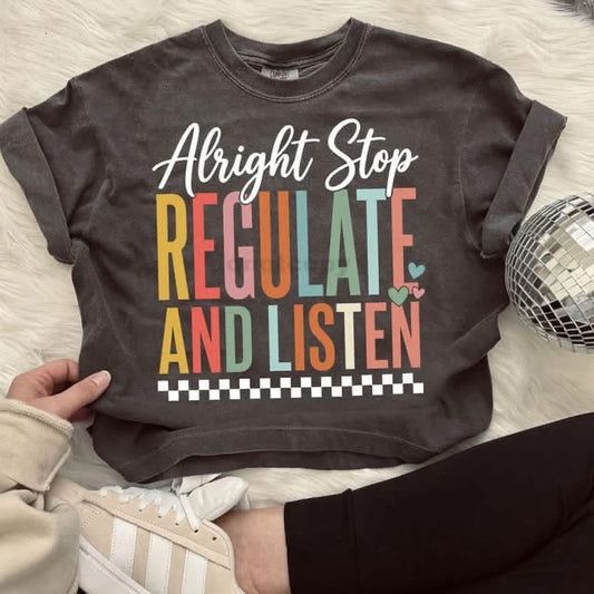Pre-Order: Stop Regulate and Listen Tee