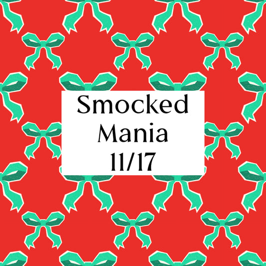 Pre-Order: Smocked Mania 11/17
